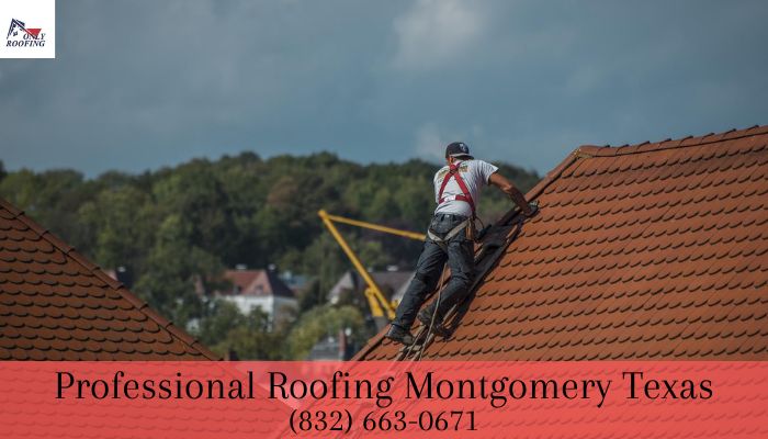 Professional Roofing Montgomery Texas