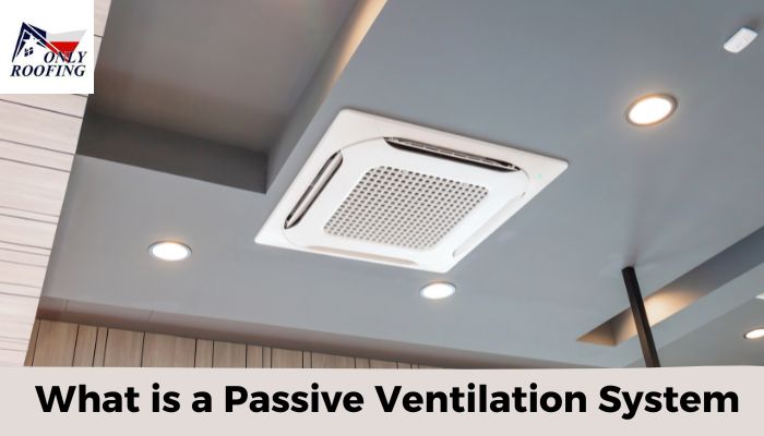 What is a Passive Ventilation System