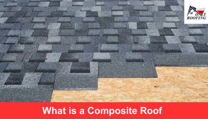 What is a Composite Roof