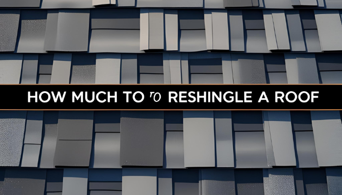 How Much to Reshingle a Roof?